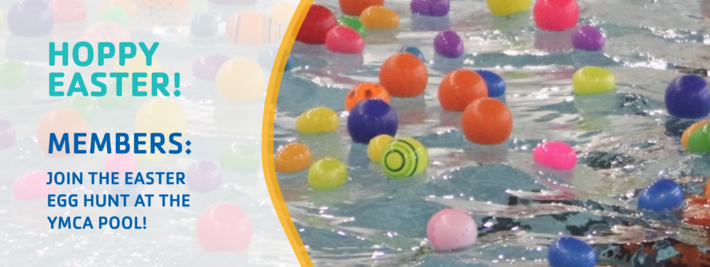 Hoppy Easter: Members only event.. An Easter Egg Hunt in the pool.