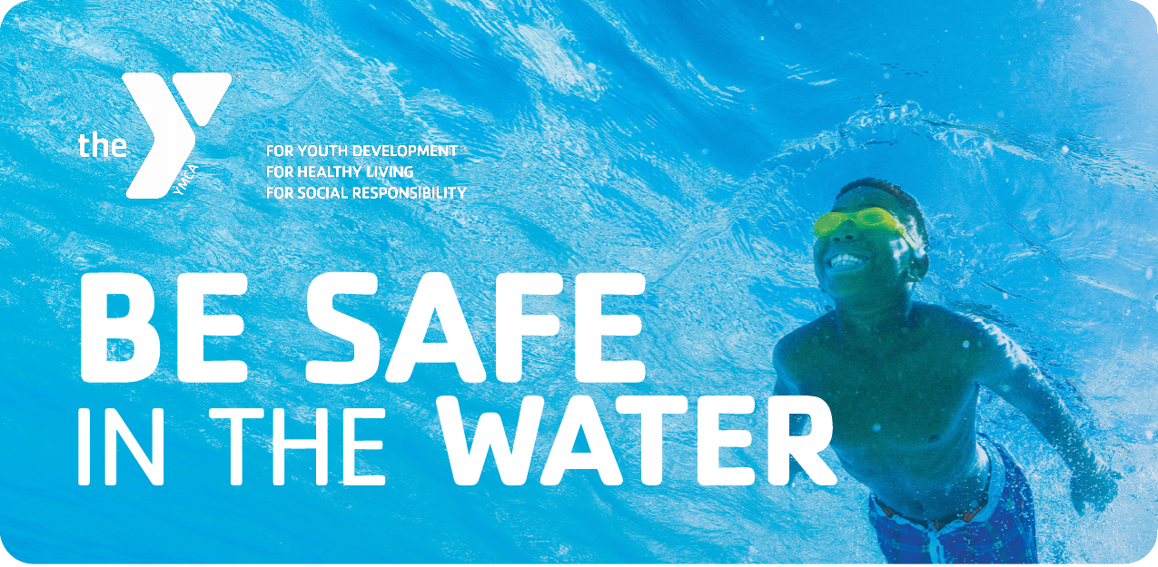 The YMCA » Blog Archive Six Tips for National Water Safety Month The YMCA