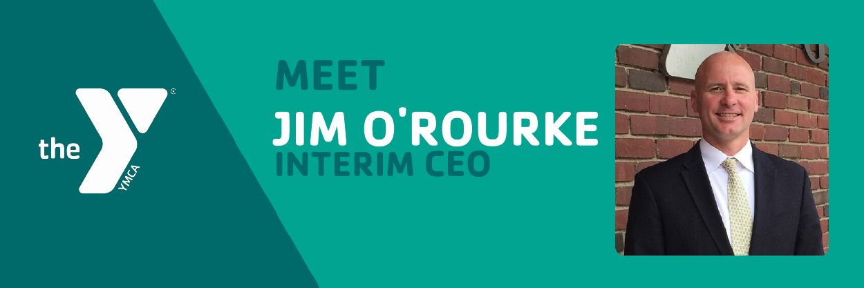 Meet Jim O'Rourke Interim CEO of the Regional YMCA of Western CT
