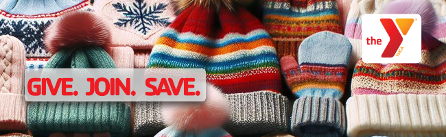 GIVE.JOIN.SAVE. When you donate to our Hat, Glove and Sock Drive at the Regional YMCA of Western CT